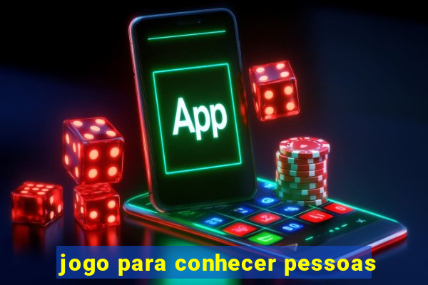 jogo para conhecer pessoas